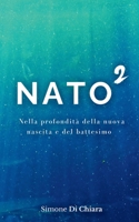 NATO²: Nella profondità della nuova nascita e del battesimo (Italian Edition) B0GWKYZLVG Book Cover