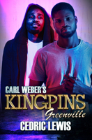 Carl Weber's Kingpins: Greenville 1645566811 Book Cover