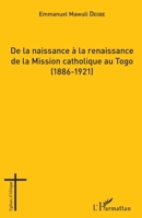 De la naissance à la renaissance de la Mission catholique au Togo: (1886-1921) (Églises d'Afrique) (French Edition) 2343119511 Book Cover