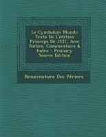Cymbalum Mundi, Ou Dialogues Satyriques Sur Differens Sujets... 1270952870 Book Cover