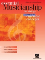Essential Musicianship for Strings: Ensemble Concepts-Piano Acommpaniment 1423431057 Book Cover