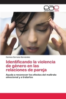 Identificando la violencia de género en las relaciones de pareja: Ayuda a reconocer los efectos del maltrato emocional y a tratarlos 6202133058 Book Cover