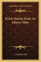Knick-Knacks from an Editor's Table 1275849326 Book Cover