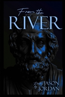 From the River B0H2SY34NT Book Cover