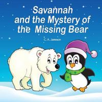 Savannah and the Mystery of the Missing Bear 1979069786 Book Cover