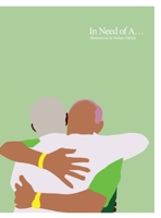 In Need of A...: Illustrations by Rohan Patrick 1716111234 Book Cover