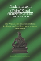 NADAIMURAYIN (THIRU)KURAL – THE PRACTICAL VOICE OF THIRUVALLUVAR: The Original Masterclass in Emotional Intelligence and the Blueprint for a Greater Humankind 3072810168 Book Cover