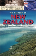 The History of New Zealand (The Greenwood Histories of the Modern Nations) 0313323569 Book Cover