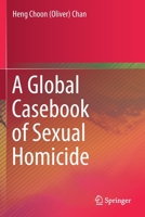 A Global Casebook of Sexual Homicide 981138861X Book Cover