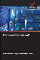 Bezpieczenstwo IoT (Polish Edition) 6208812828 Book Cover