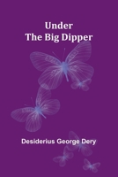 Under the Big Dipper 9362518171 Book Cover