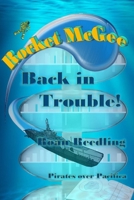 Rocket McGee Back in Trouble!: Pirates over Pacifica 0990508412 Book Cover