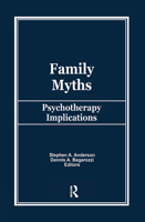 Family Myths: Psychotherapy Implications 0866567755 Book Cover