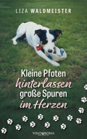 Kleine Pfoten hinterlassen große Spuren im Herzen 3903579270 Book Cover