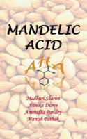 Mandelic Acid: AHA 1482816717 Book Cover