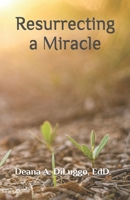 Resurrecting a Miracle B0DZFXTZTN Book Cover