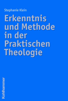 Erkenntnis Und Methode in Der Praktischen Theologie 3170186698 Book Cover