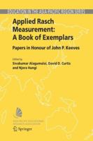 Applied Rasch Measurement: A Book of Exemplars: Papers in Honour of John P. Keeves (Education in the Asia-Pacific Region: Issues, Concerns and Prospects) 140203072X Book Cover