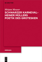 Schwarzer Karneval - Heiner M�llers Poetik Des Grotesken 3110736713 Book Cover