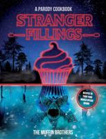 Stranger Fillings: A Parody Cookbook 076249056X Book Cover