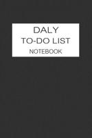 Daily To-Do List Notebook: To Do List Notebook, Daily Work Task Checklist, Daily Task Planner, Checklist Planner School Home Office Time Management - Black And White Cover 1695330595 Book Cover