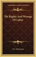 The Rights And Wrongs Of Labor 1146972601 Book Cover