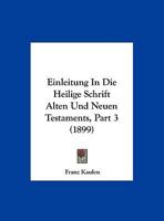 Einleitung In Die Heilige Schrift Alten Und Neuen Testaments, Part 3 (1899) 1147371644 Book Cover