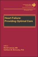 Heart Failure: Providing Optimal Care (American Heart Association Monograph Series) 1405103752 Book Cover