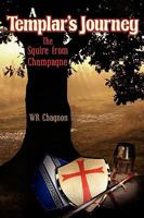 A Templar's Journey: The Squire from Champagne 1608444341 Book Cover