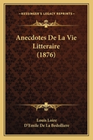 Anecdotes de La Vie Litta(c)Raire (A0/00d.1876) 2012635970 Book Cover