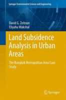 Land Subsidence Analysis in Urban Areas: The Bangkok Metropolitan Area Case Study 9400755058 Book Cover