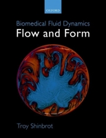 Biomedical Fluid Dynamics: Flow and Form 0198812582 Book Cover