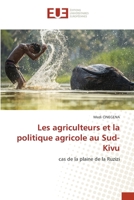 Les agriculteurs et la politique agricole au Sud-Kivu: cas de la plaine de la Ruzizi (French Edition) 6206710440 Book Cover