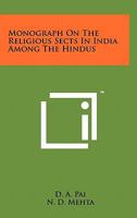 Monograph on the Religious Sects in India Among the Hindus 1258116510 Book Cover