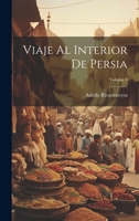 Viaje Al Interior De Persia; Volume 3 1019746963 Book Cover
