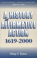 A History of Affirmative Action, 1619-2000 1578063558 Book Cover