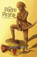 The Padre Pirate 0996365052 Book Cover
