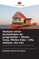Analyse socio-économique du programme « Minha Casa, Minha Vida » (Ma maison, ma vie): L'étude de cas de la municipalité de Paulista - PB (French Edition) 6207481356 Book Cover