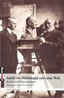 Adolf Von Hildebrand Und Seine Welt 3865202446 Book Cover