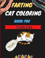 Farting cat coloring book for toddlers: Awesome collection of Funny & super easy cat coloring pages for kids & toddlers, boys & girls . Book for anima B08QG4M5JV Book Cover