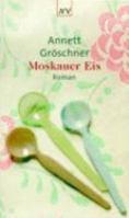 Moskauer Eis 3746618282 Book Cover