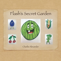 Flash's Secret Garden 1470540126 Book Cover