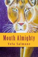 Mouth Almighty 1974379574 Book Cover