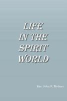 Life in the Spirit World 1502326558 Book Cover