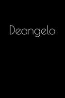Deangelo: Notebook / Journal / Diary - 6 x 9 inches (15,24 x 22,86 cm), 150 pages. Personalized for Deangelo. 1693910497 Book Cover