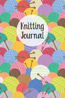 Knitting Journal: Knitters Notebook Helps To Keep All Your Knitting Projects Organized 107367312X Book Cover