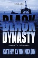 Black Dynasty: Book One: The Series 1630840513 Book Cover