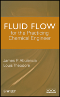 Fluid Flow for the Practicing Chemical Engineer 0470317639 Book Cover
