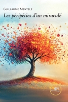 Les péripéties d'un miraculé (French Edition) B0DQ2P2CB6 Book Cover
