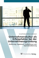 Unternehmenskultur als Erfolgsfaktor bei der Unternehmensgr�ndung 3639413849 Book Cover